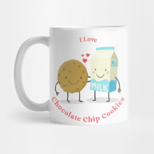 I Love Chocolate Chip Cookies Mug